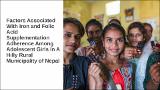 7. Mahesh Bhatta_ Factors Associated with IFA Adherence among Adolescent Girls in Hilly Rural Municipality in Nepal.pdf.jpg