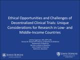 Plenary-2- Ethical Opportunities and Challenges of Decentralized Clinical Trials Unique Considerations for Research in LMIC.pdf.jpg